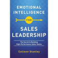 Emotional Intelligence for Sales Leadership: The Secret to Building High-Performance Sales Teams - Paperback