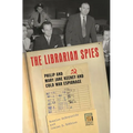 The Librarian Spies: Philip and Mary Jane Keeney and Cold War Espionage - Hardcover