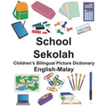 English-Malay School/Sekolah Children's Bilingual Picture Dictionary - Paperback