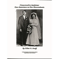 Conservative Judaism: Our Ancestors to Our Descendants - Paperback