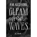 Gleam Upon the Waves - Paperback