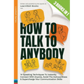 How To Talk To Anybody: 14 Speaking Techniques To Instantly Connect With Anyone, Avoid The Awkwardness & Supercharge Your Communication Skills - Paperback
