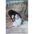Etched in Sand: A True Story of Five Siblings Who Survived an Unspeakable Childhood on Long Island - Paperback