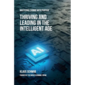 Thriving and Leading in the Intelligent Age: Mastering Change with Purpose - Paperback