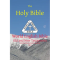 The Holy Bible: World English Bible British/International Spelling Old and New Testaments - Paperback