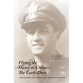 Flying The Hump To China, The Early Days: The Humble Beginning of the First Air Lift - Paperback