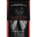 Unlocking Lymphocytic Colitis: A Comprehensive Guide to Diagnosis, Treatment, and Living Well with Chronic Bowel Inflammation - Paperback