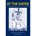 At the Gates: Disability, Justice and the Churches - Paperback