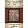 One Principal Good One: The King James Bible - Paperback