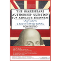 The Shakespeare Authorship Question for Absolute Beginners, Lazy Louts & Knotty-Pated Knaves - Paperback