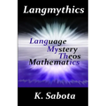 Langmythics Language Mystery Theos Mathmatics - Paperback