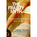 The Frailty Myth: Redefining the Physical Potential of Women and Girls - Paperback
