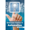 Selected Topics in Automation - Hardcover