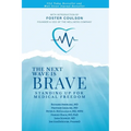 The Next Wave is Brave: Standing Up for Medical Freedom - Paperback