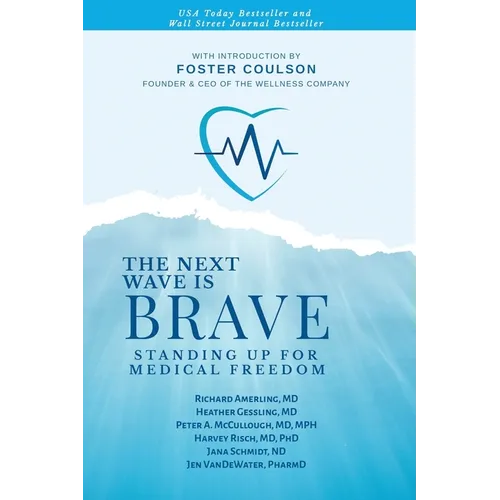 The Next Wave is Brave: Standing Up for Medical Freedom - Paperback