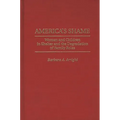 America's Shame: Women and Children in Shelter and the Degradation of Family Roles - Hardcover