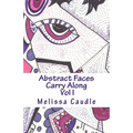 Abstract Faces Carry Along: Adult Coloring Book - Paperback