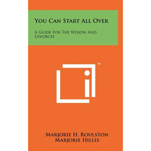 You Can Start All Over: A Guide For The Widow And Divorcee - Hardcover