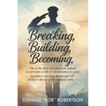 Breaking, Building, Becoming - Paperback