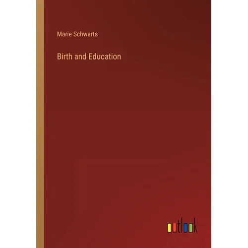 Birth and Education - Paperback