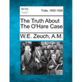 The Truth about the O'Hare Case - Paperback