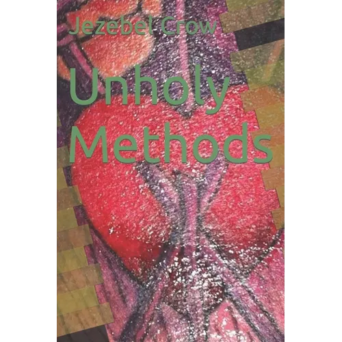 Unholy Methods - Paperback