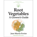 Root Vegetables: A Grower's Guide - Paperback