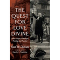 The Quest for Love Divine: Select Essays in Wesleyan Theology and Practice - Paperback