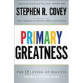 Primary Greatness: The 12 Levels of Success - Paperback