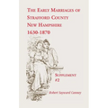 The Early Marriages of Strafford County, New Hampshire, Supplement #2, 1630-1870 - Paperback