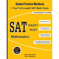 SAT Subject Test Mathematics: Student Practice Workbook + Two Full-Length SAT Math Tests - Paperback