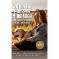 Within the House of Murdaugh: Amid a Unique Friendship, Blanca and Maggie - Hardcover