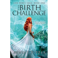 The Birth Challenge: When Your Light Shines, Anyone Can Find You - Paperback