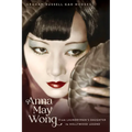 Anna May Wong: From Laundryman's Daughter to Hollywood Legend - Paperback