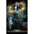 Putting the Chic in Psychic - Paperback