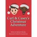 Carl and Casey's Christmas Adventure - Paperback