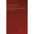 Memoirs of Napoleon Bonaparte; 1804-1805: Part 8 - in large print - Hardcover