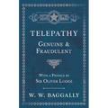 Telepathy - Genuine and Fraudulent - With a Preface by Sir Oliver Lodge - Paperback
