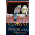 Raptors: The Curious Nature of Diurnal Birds of Prey - Hardcover