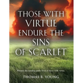 Those With Virtue Endure The Sins of Scarlet - Paperback