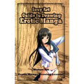 Sexy Art: Guide to Drawing Erotic Manga: Mature Art: Erotic Manga Drawing Lessons - Paperback