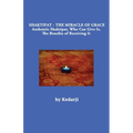 Shaktipat - The Miracle of Grace: Authentic Shaktipat, Who Can Give It, The Benefits of Receiving It - Paperback