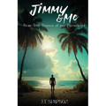 Jimmy & Me: Semi-True Stories of one Parrothead - Paperback