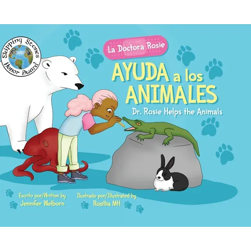 La Doctora Rosie Ayuda a los Animales: Dr. Rosie Helps the Animals - Hardcover