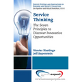 Service Thinking: The Seven Principles to Discover Innovative Opportunities - Paperback