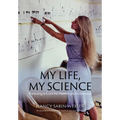 My Life, My Science: Pursuing a Cure for Huntington's Disease - Hardcover