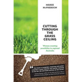 Cutting Through the Grass Ceiling: Women Creating Possibility in Regional Australia - Paperback