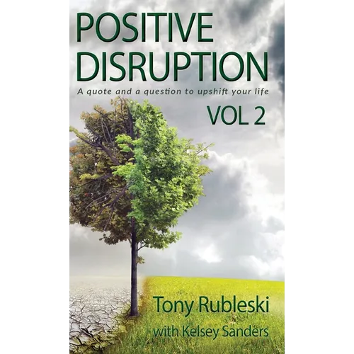 Positive Disruption: A Quote and a Question to Upshift Your Life - Paperback