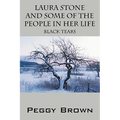 Laura Stone and Some of the People in Her Life: Black Tears - Paperback