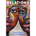 Relations: An Anthology of African and Diaspora Voices - Hardcover